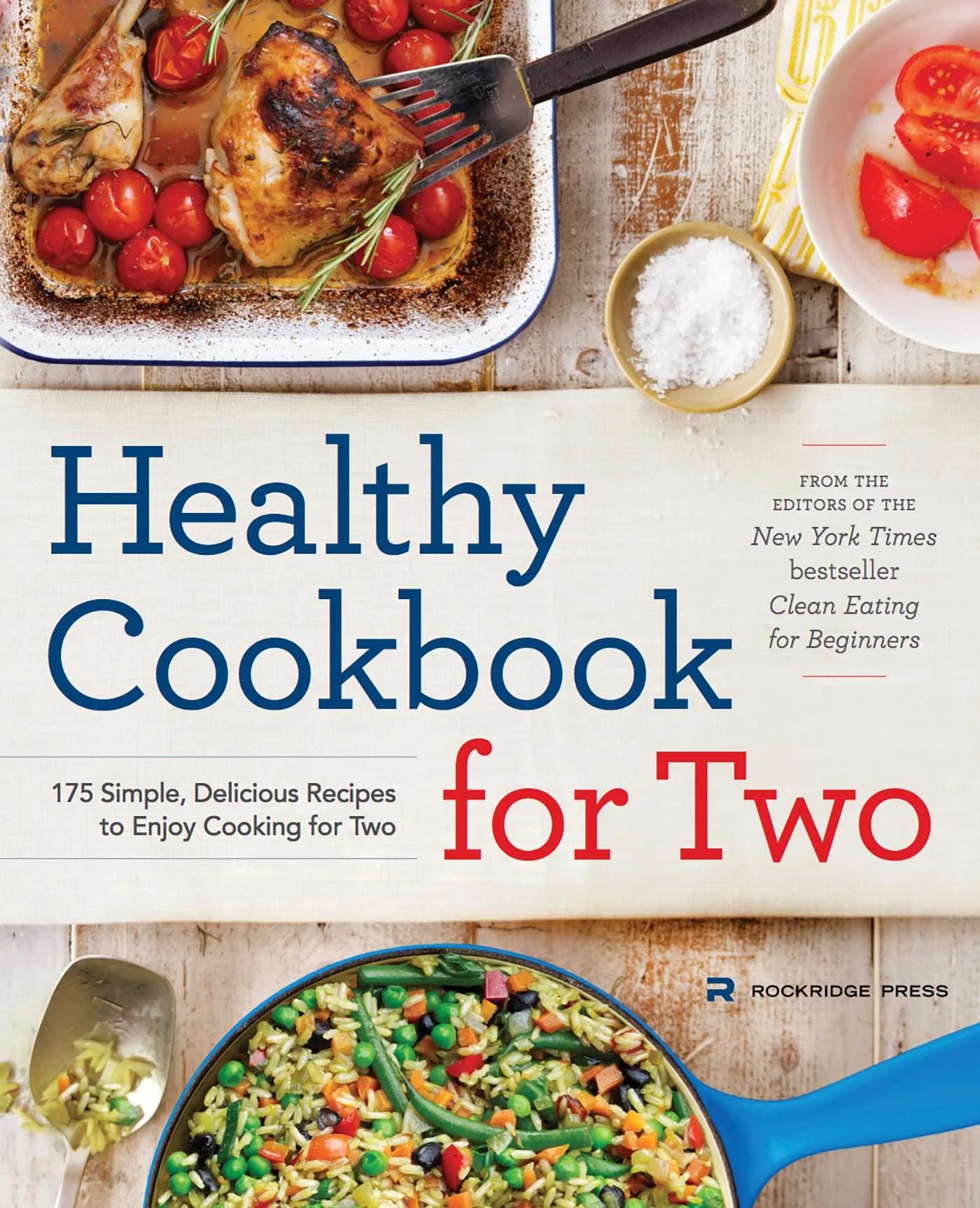 Unlock the Joy of Cooking with the Healthy Cookbook for Two: 175 Mouthwatering Recipes for Deliciously Balanced Meals Together!